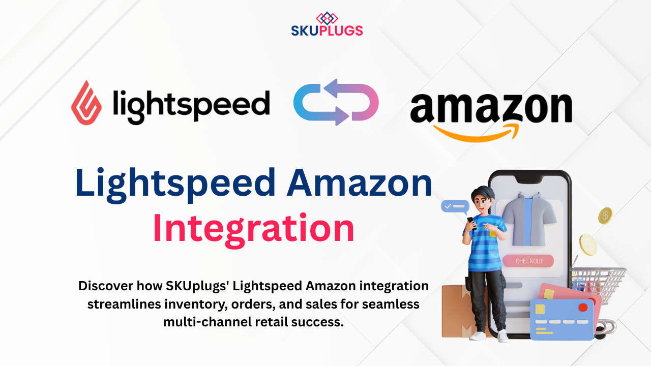 Integration of Lightspeed Amazon by SKUPlugs