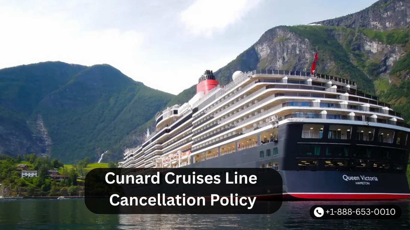 Cunard Cruises Line Cancellation Policy