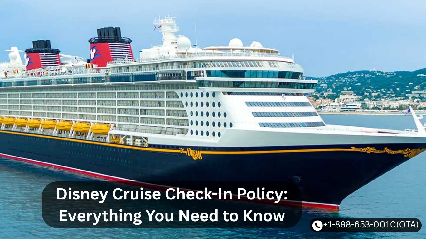 Disney Cruise Check-In Policy: Everything You Need to Know
