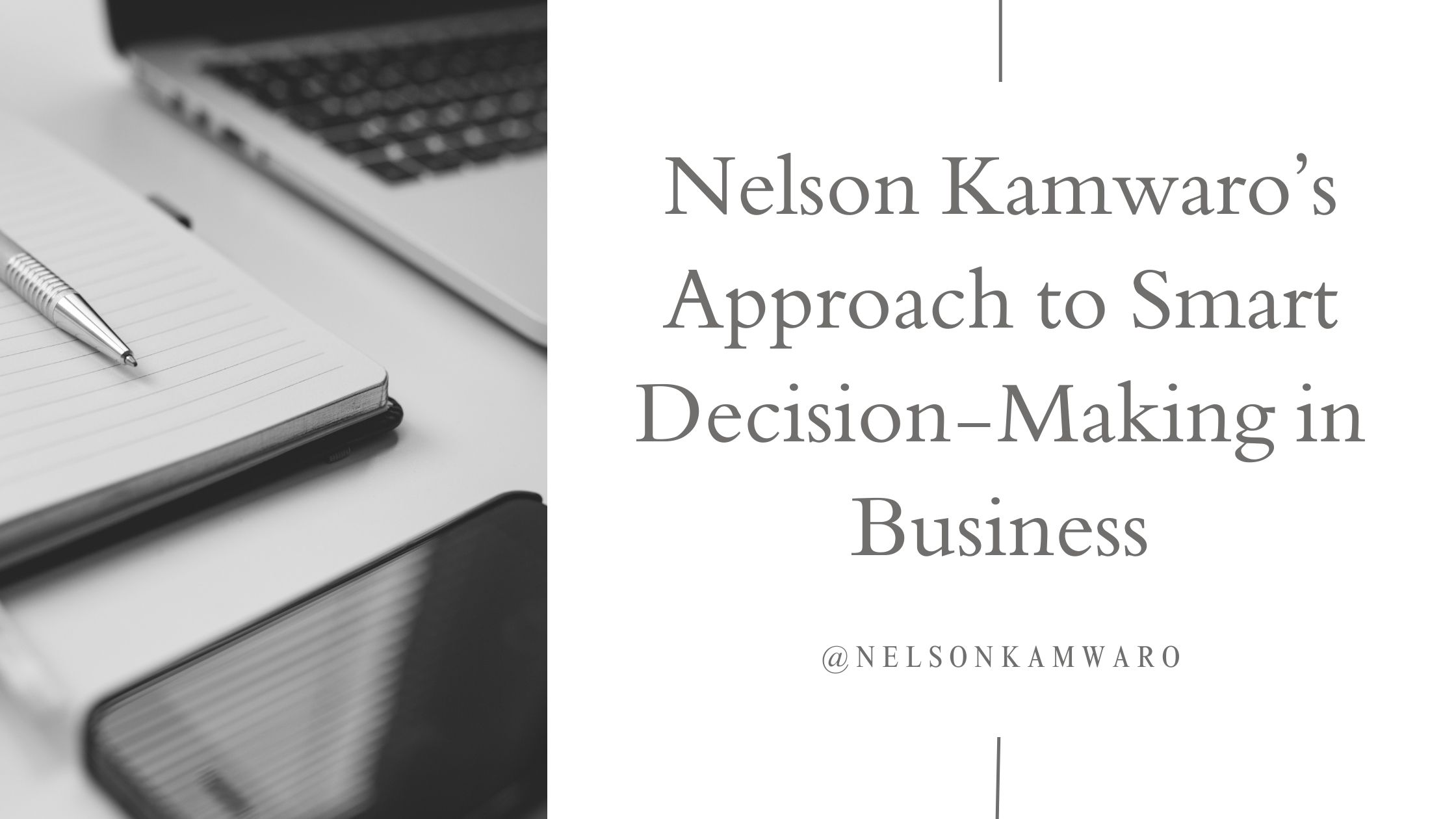 Nelson Kamwaro’s Approach to Smart Decision-Making in Business