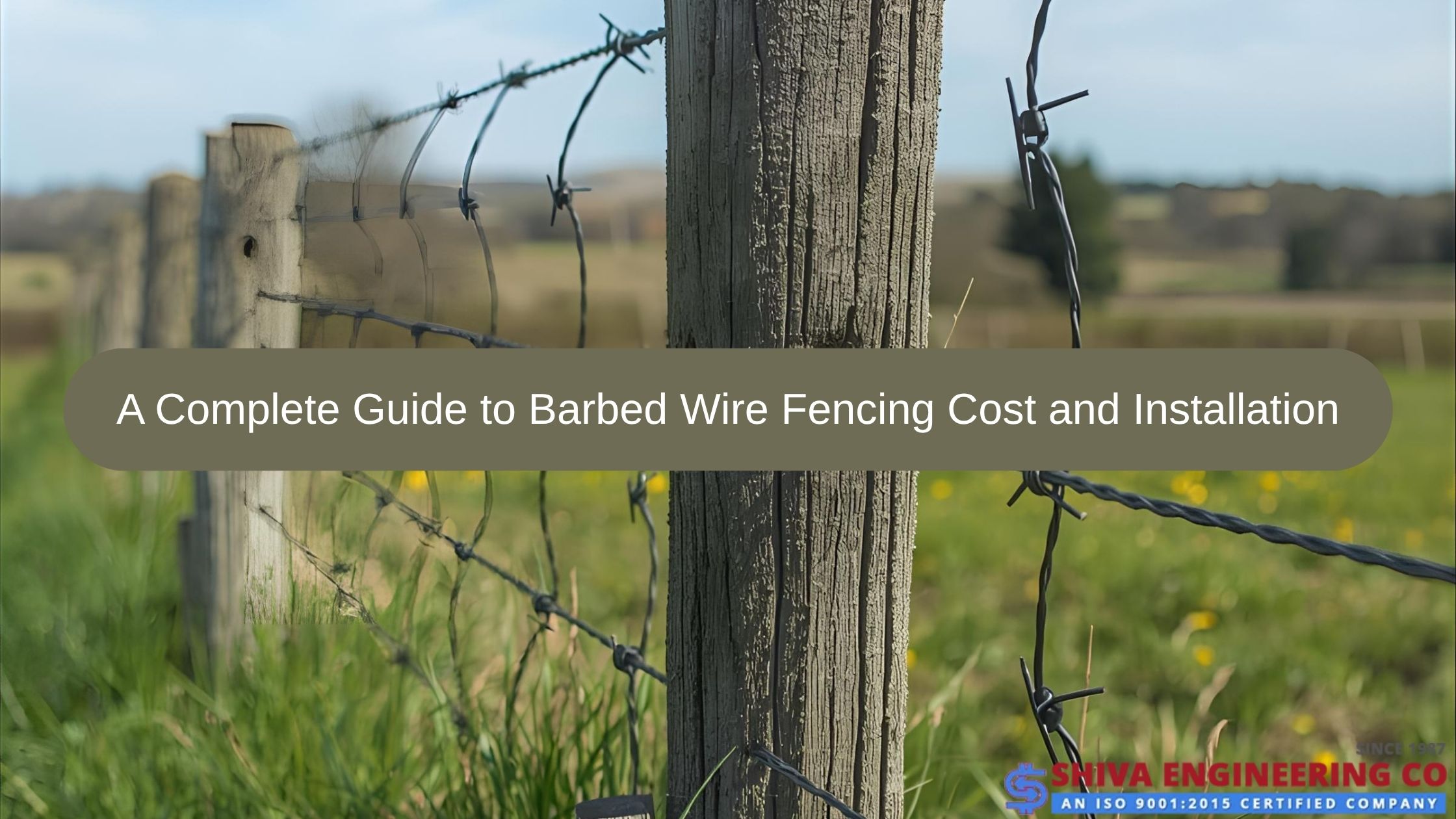 A Complete Guide to Barbed Wire Fencing Cost and Installation