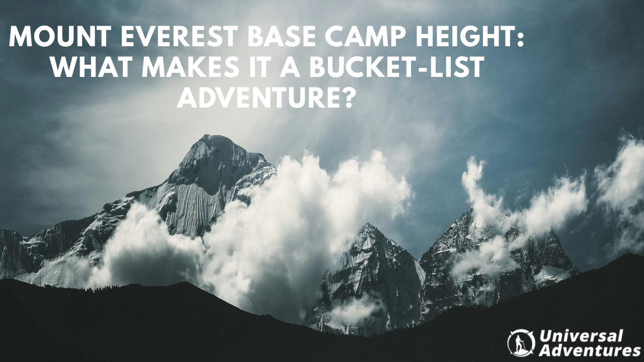Mount Everest Base Camp Height: What Makes It a Bucket-List Adventure?
