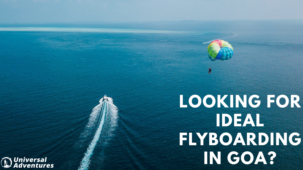 Looking for Ideal Flyboarding in Goa?