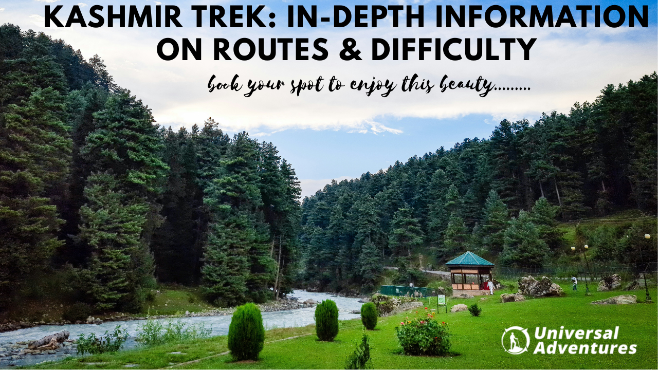 Kashmir Trek: In-Depth Information on Routes & Difficulty