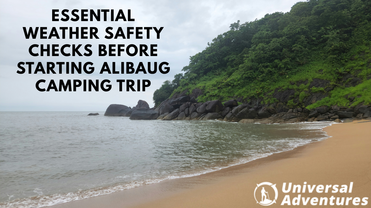 Essential Weather Safety Checks Before Starting Alibaug Camping Trip