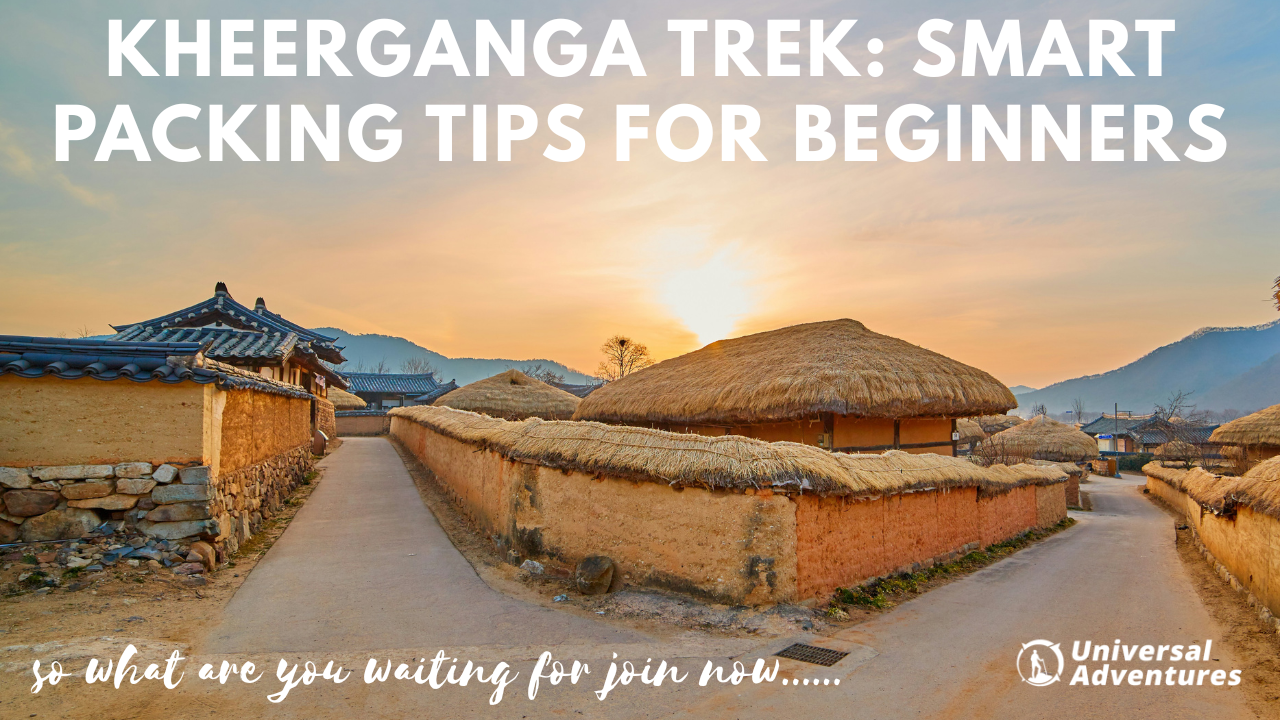 Kheerganga Trek: Smart Packing Tips for Beginners