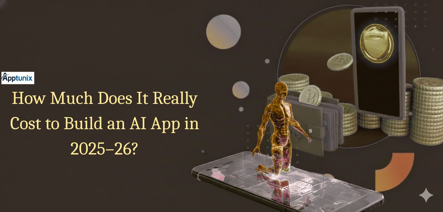 How Much Does It Really Cost to Build an AI App in 2025–26? (Complete Pricing Guide)