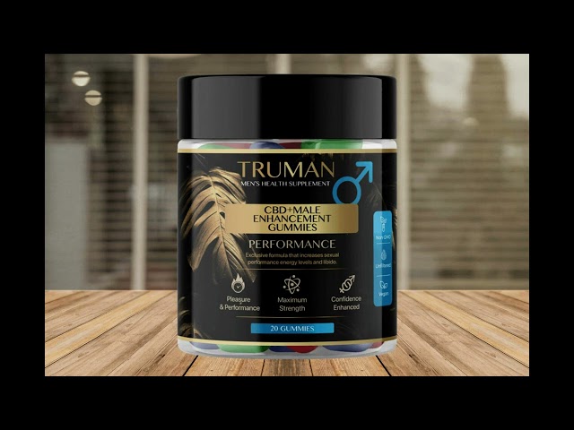 Truman CBD Male Enhancement Gummies Review: Do These Male Power Really Work?