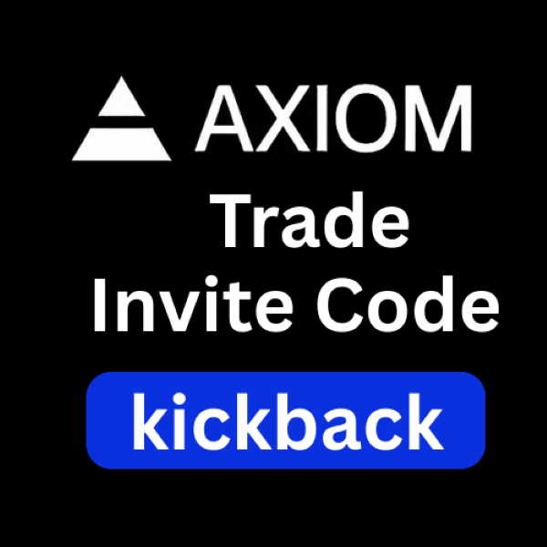 Axiom Trade Invite Code "kickback" Get 10% Off On Trading Fee