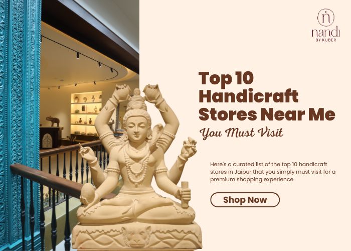 Top 10 Handicraft Stores Near Me You Must Visit