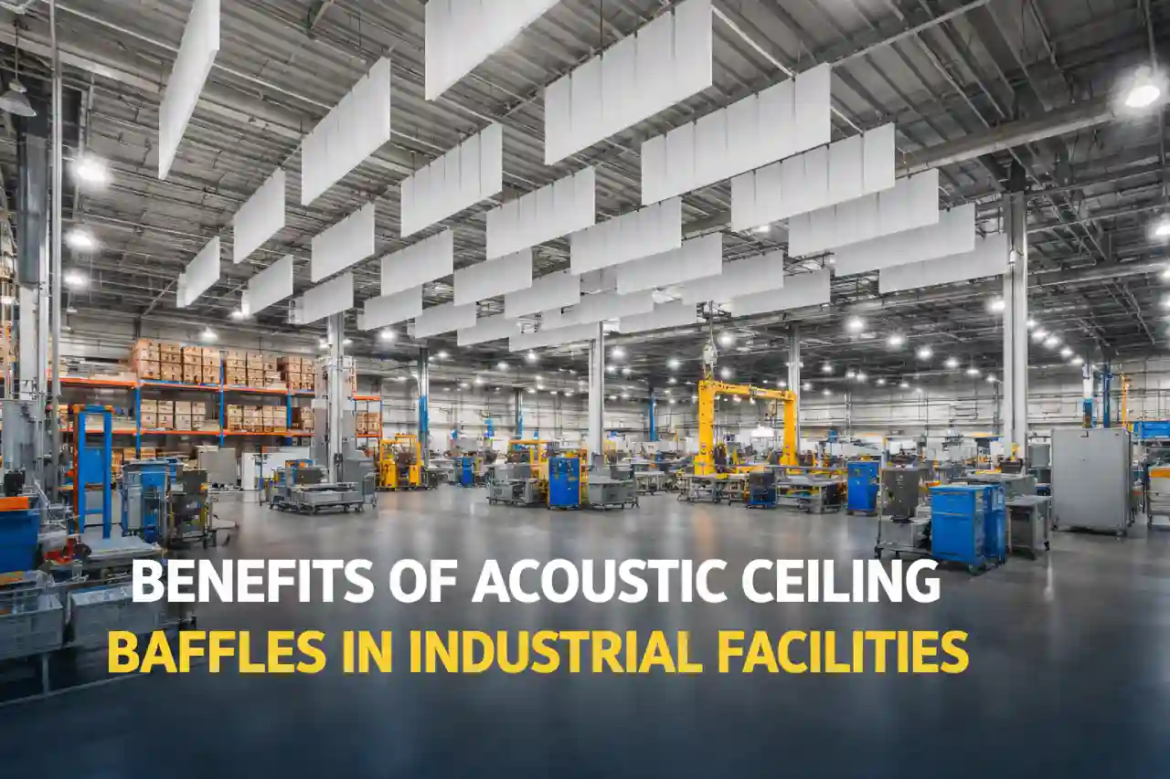 Advantages of Installing Acoustic Ceiling Baffles in Industrial Facilities