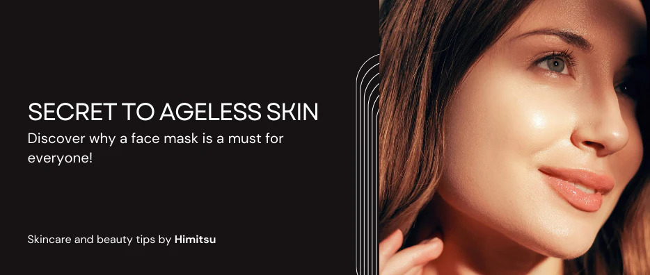 The Secret to Ageless Skin: Why Everyone Should Try face Mask