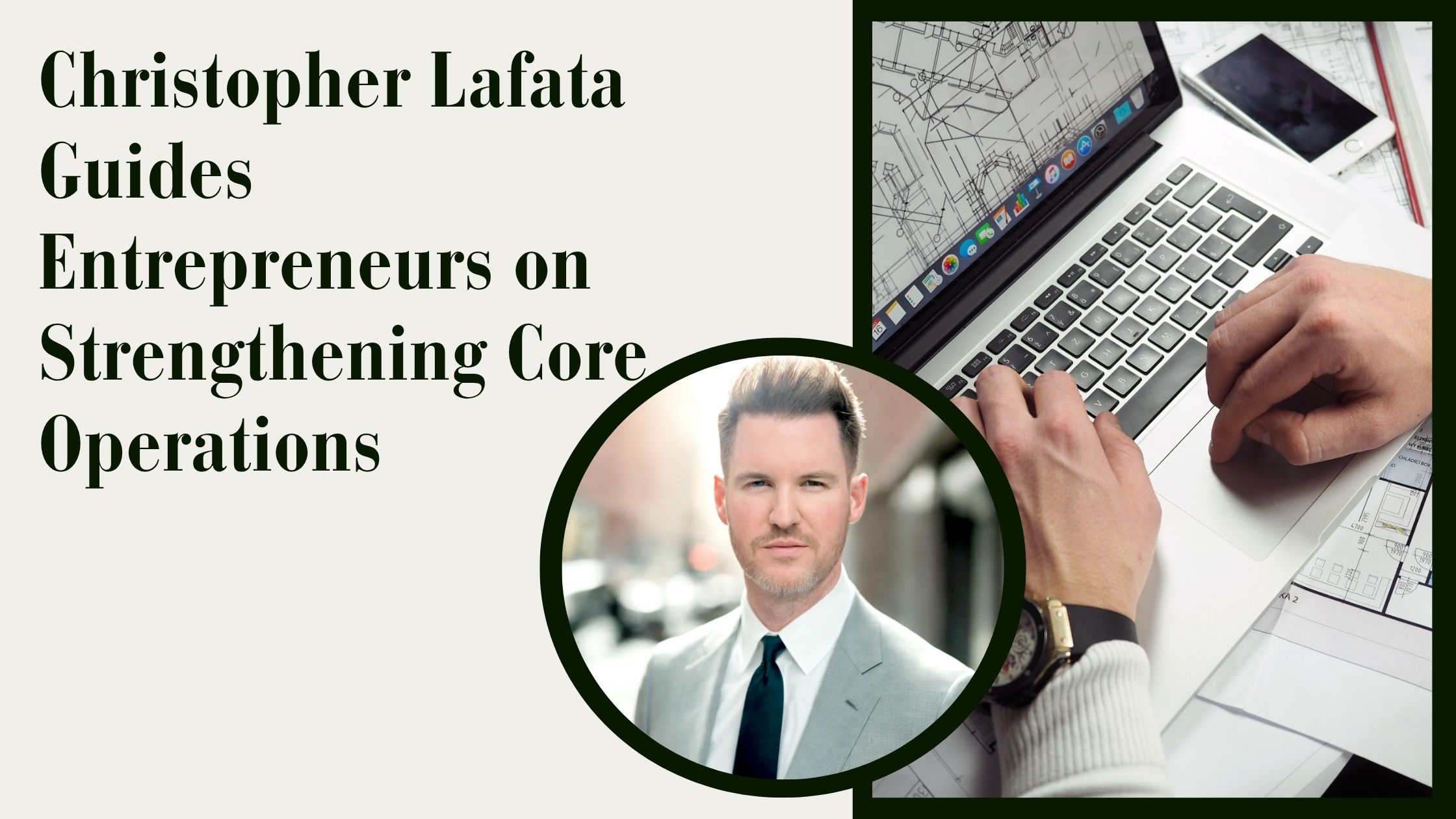 Christopher Lafata Guides Entrepreneurs on Strengthening Core Operations