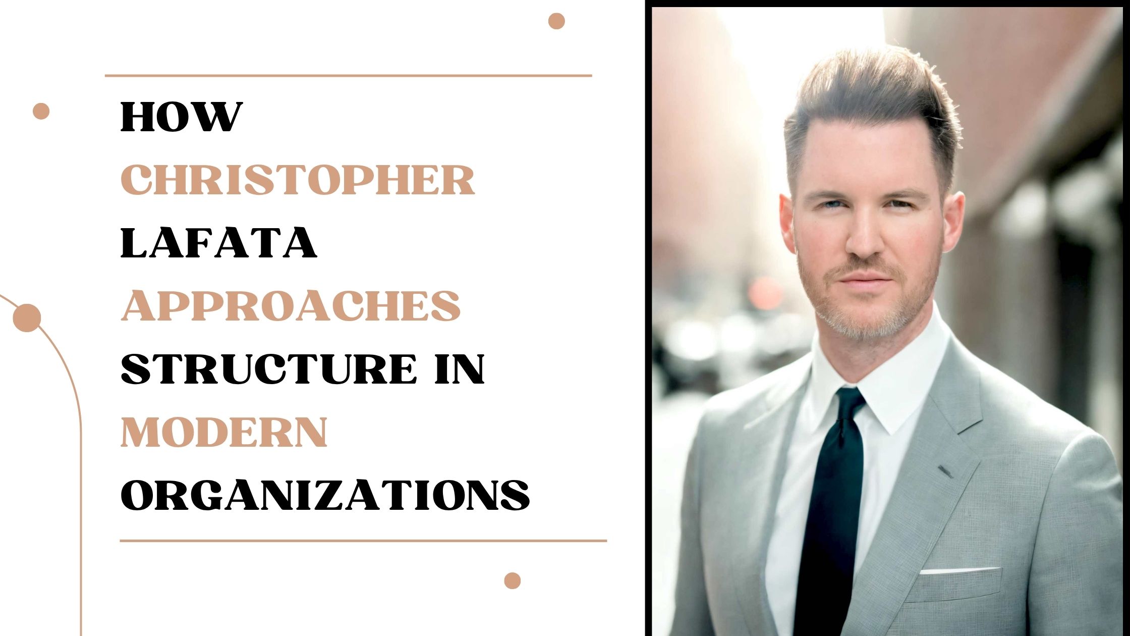 How Christopher Lafata Approaches Structure in Modern Organizations