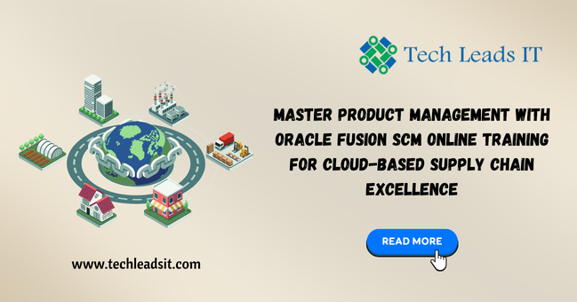 Master Product Management with Oracle Fusion SCM Online Training for Cloud-Based Supply Chain Excellence