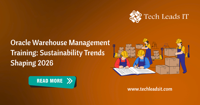 Oracle Warehouse Management Training: Sustainability Trends Shaping 2026