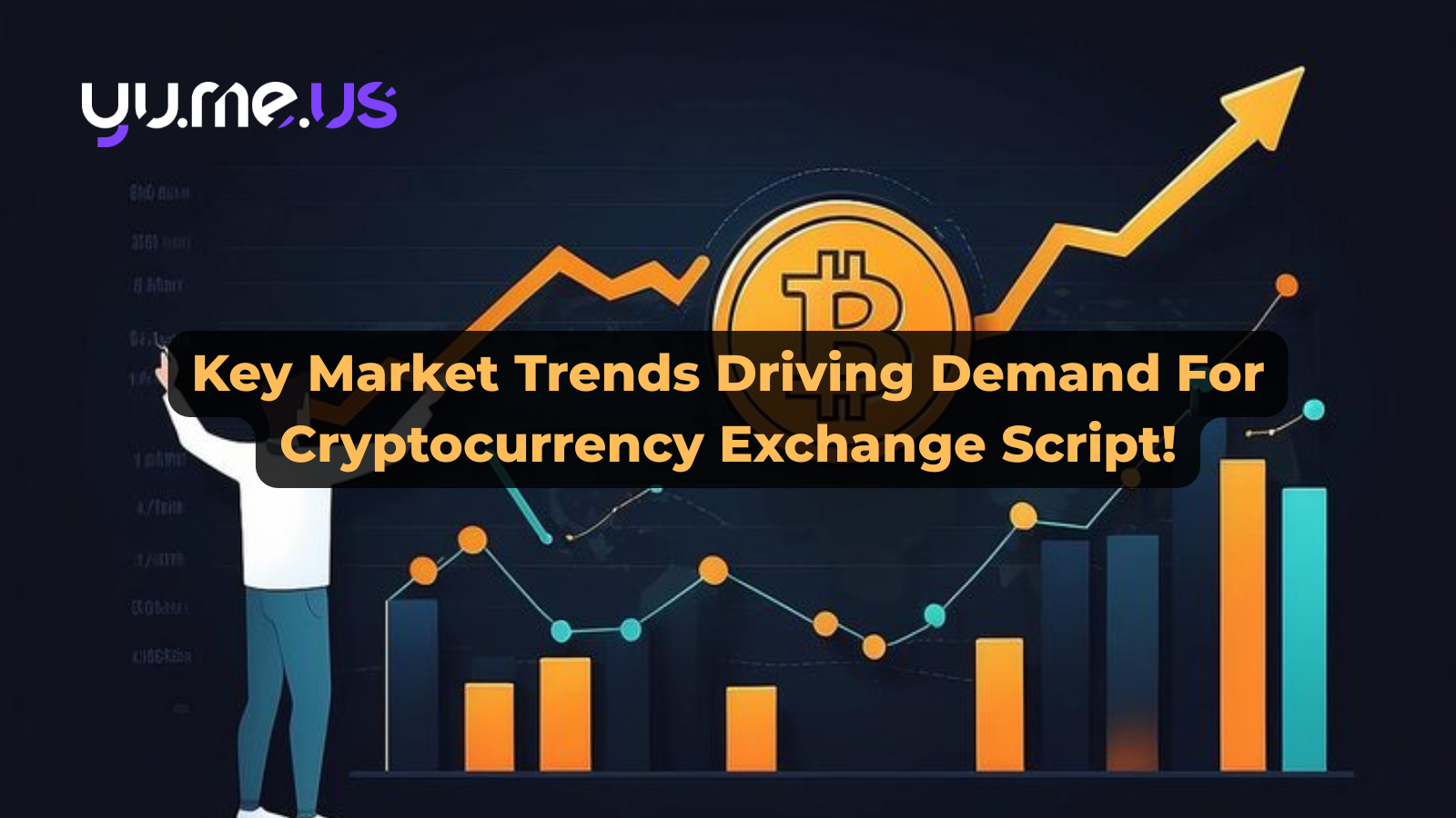 Key Market Trends Driving Demand For Cryptocurrency Exchange Script!