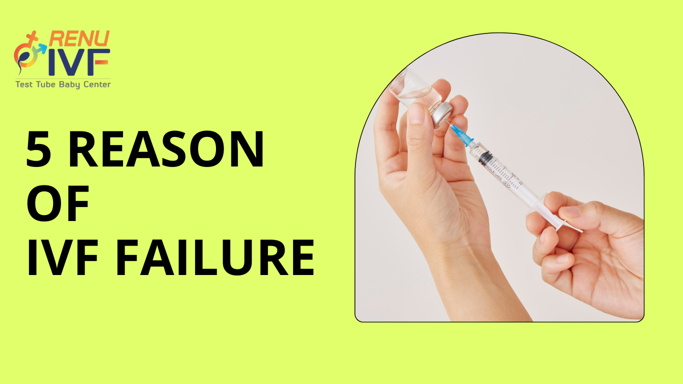 5 Common Reasons for IVF Failure: Understanding Why It Happens