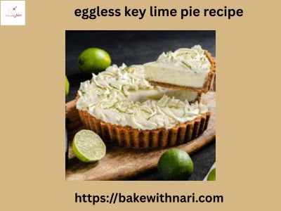 The Ultimate Eggless Key Lime Pie Recipe in India – A Zesty Delight by Bake With Nari