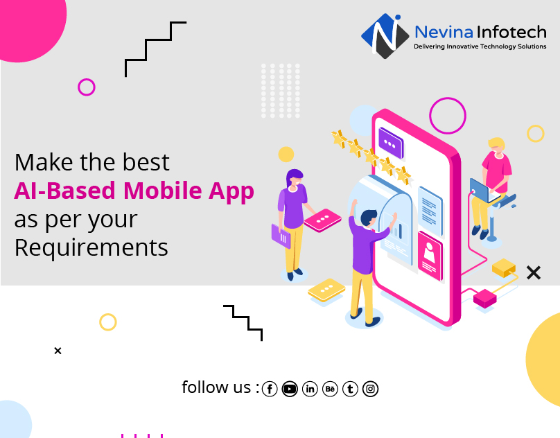 Make the best AI-based mobile App as per your requirements