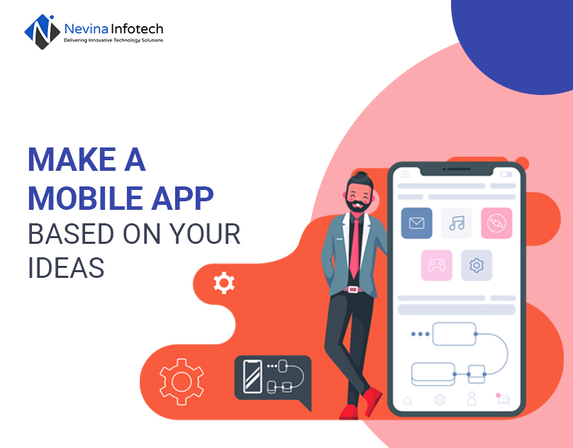 Make a mobile app based on your Ideas