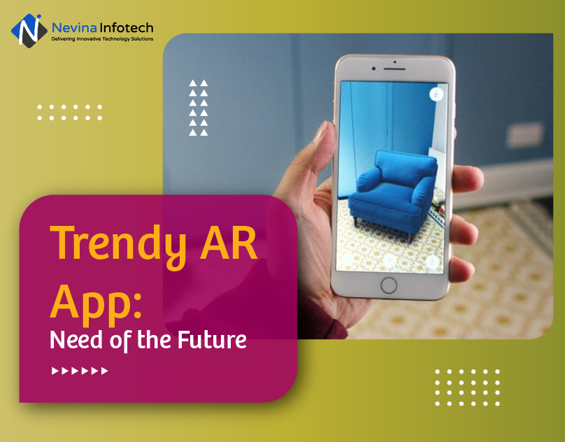 Trendy AR App: Need of the Future
