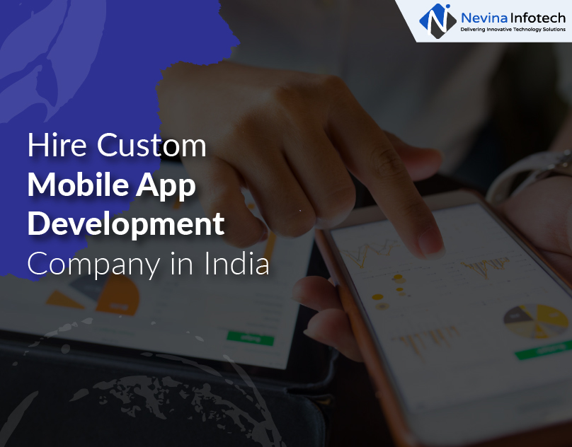 Hire Custom Mobile App Development Company in India