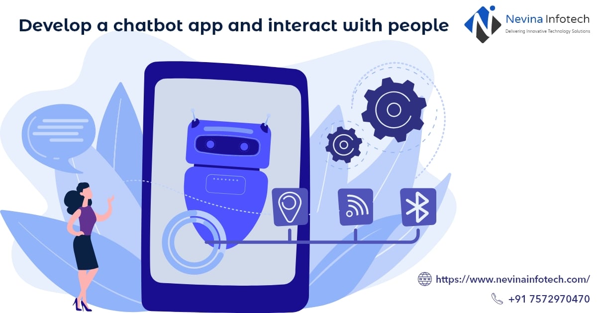 Develop a chatbot app and interact with people