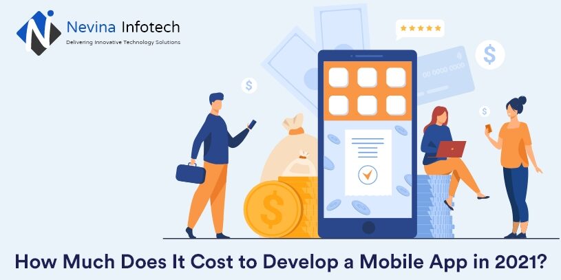 How much Dose it cost to Develop a Mobile App in 2021?