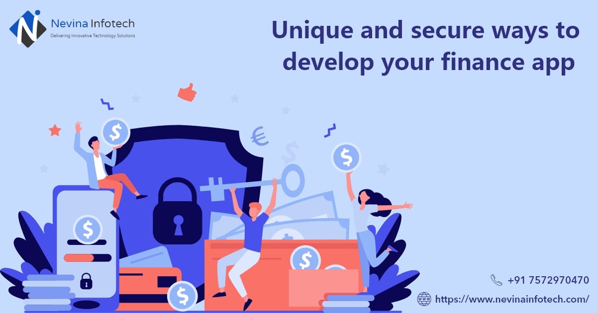Unique and secure ways to Develop your Finance App