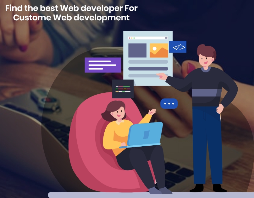 Find the best Web developer For Custom Web development