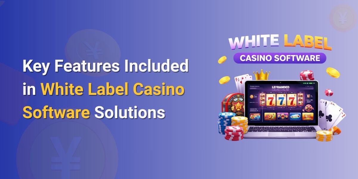 Key Features Included in White Label Casino Software Solutions