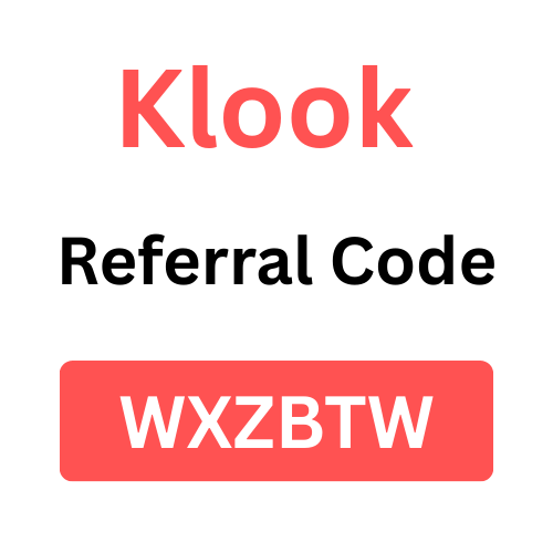 Klook Referral Code “WXZBTW” Get 20% Discount On First Order