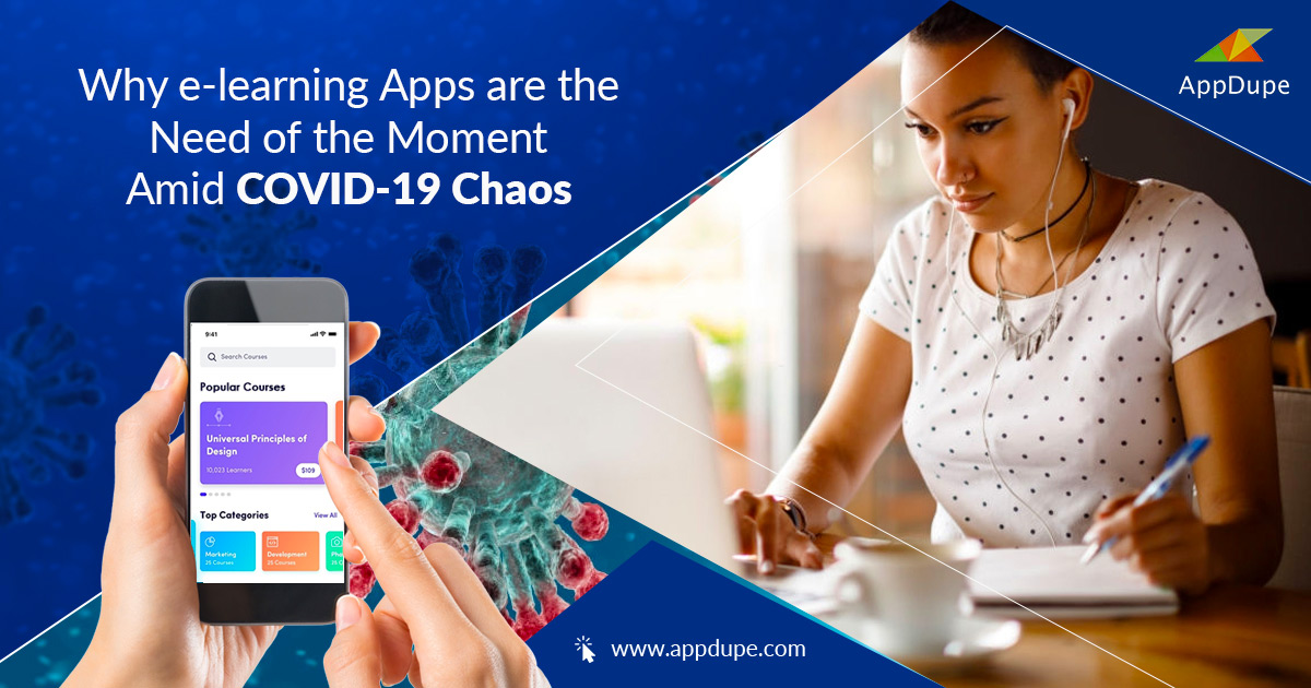 Why e-learning apps are the need of the moment amid COVID-19 chaos