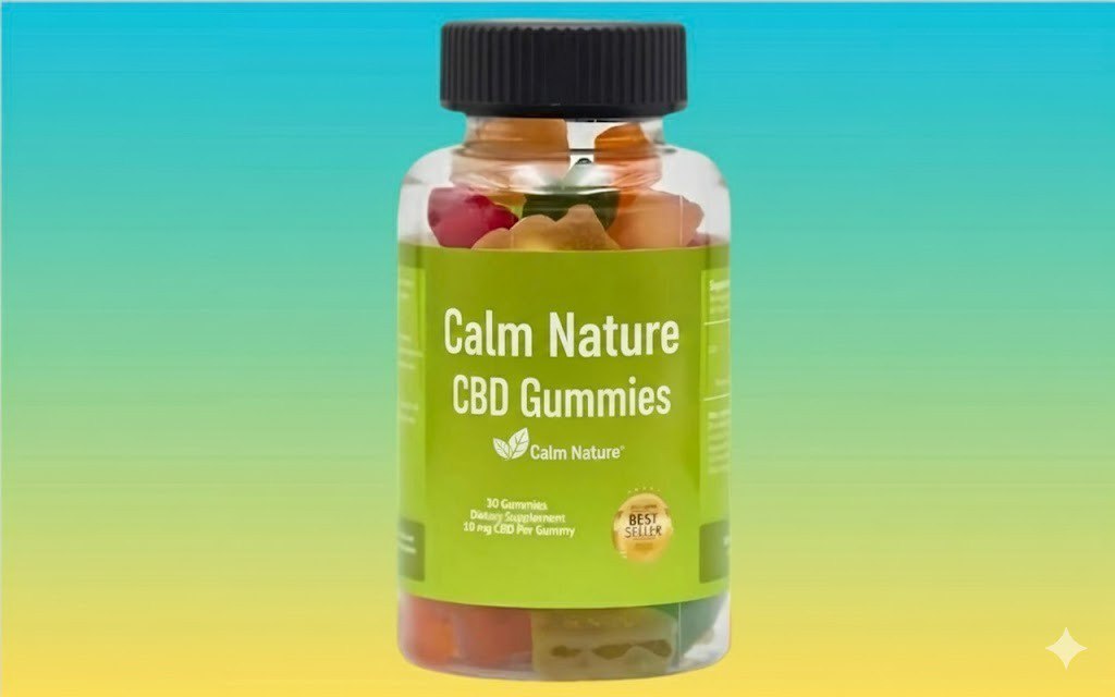 Calm Nature CBD Gummies | Goodbye to Anxiety and Mental Stress!