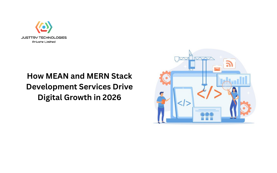 How MEAN and MERN Stack Development Services Drive Digital Growth in 2026