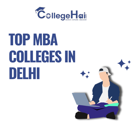 Top MBA Colleges in Delhi for Admissions, Courses & Career Growth