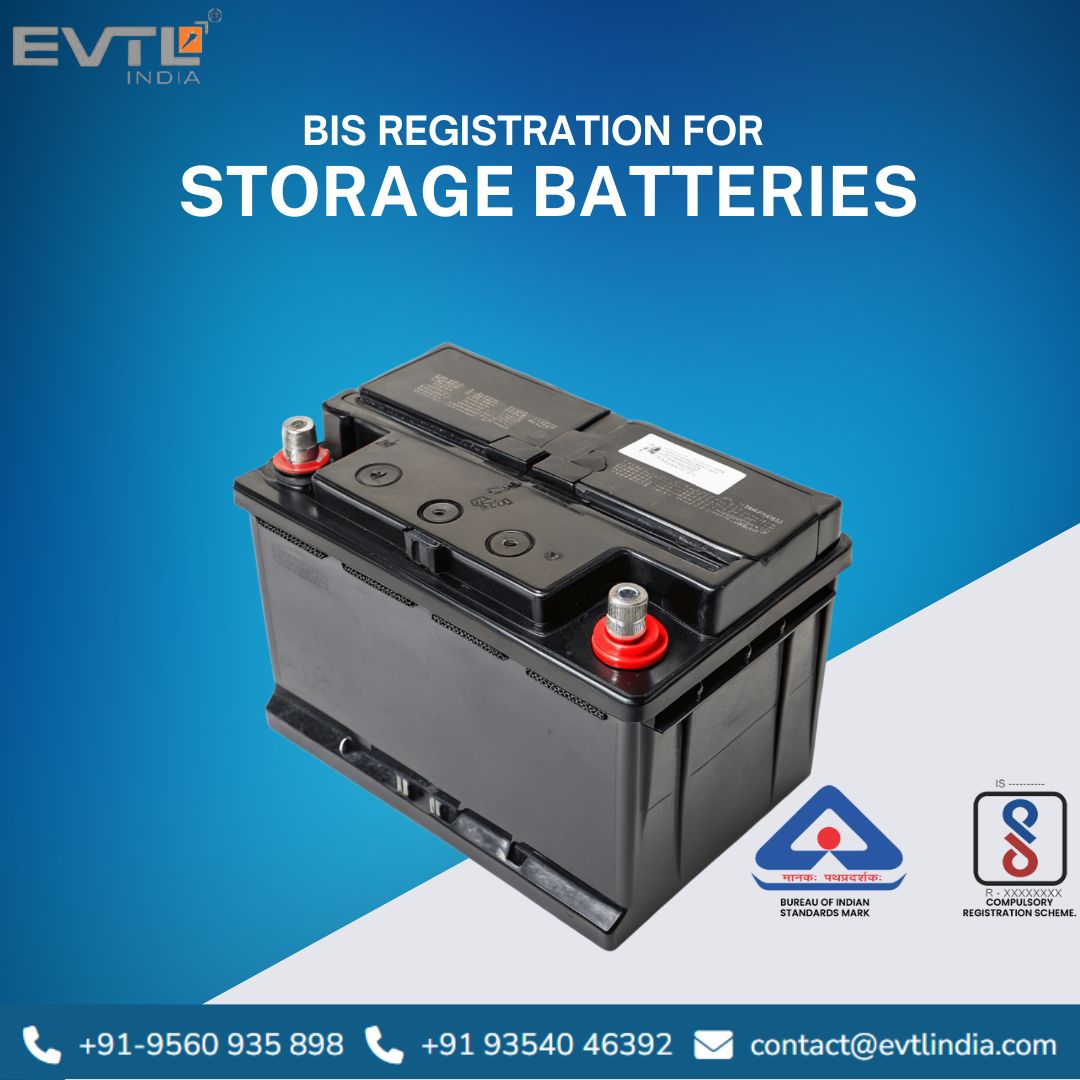 BIS Certification for Storage Batteries: Everything You Need to Know