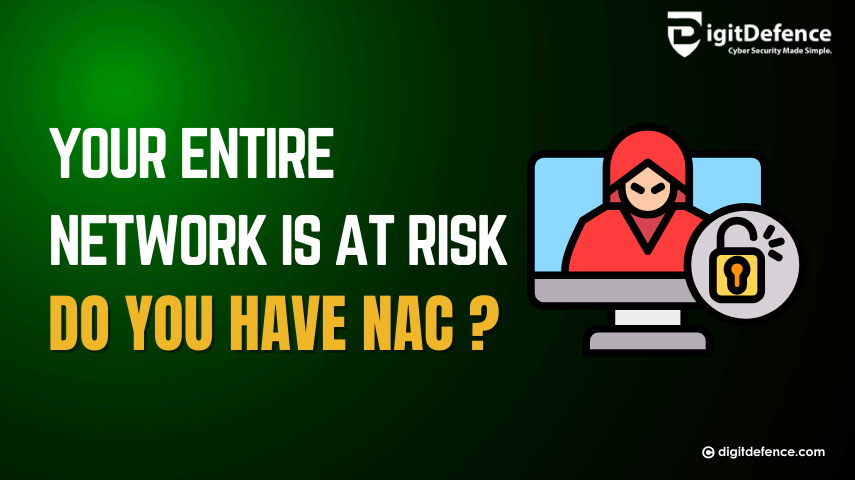 Your Entire Network Is at Risk — Do You Have NAC?