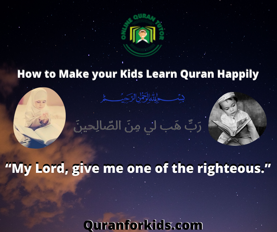 How to Make your Kids Learn Quran Happily?