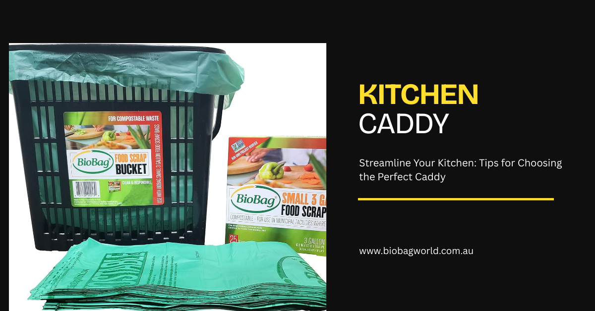 How to Choose the Best Kitchen Caddy for Your Needs
