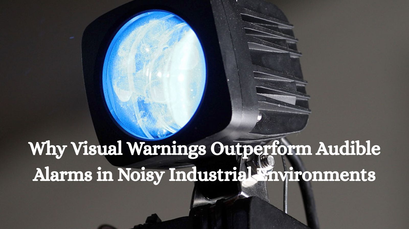 Why Visual Warnings Outperform Audible Alarms in Noisy Industrial Environments