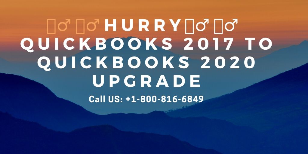 QuickBooks 2017 to QuickBooks 2020 Upgrade