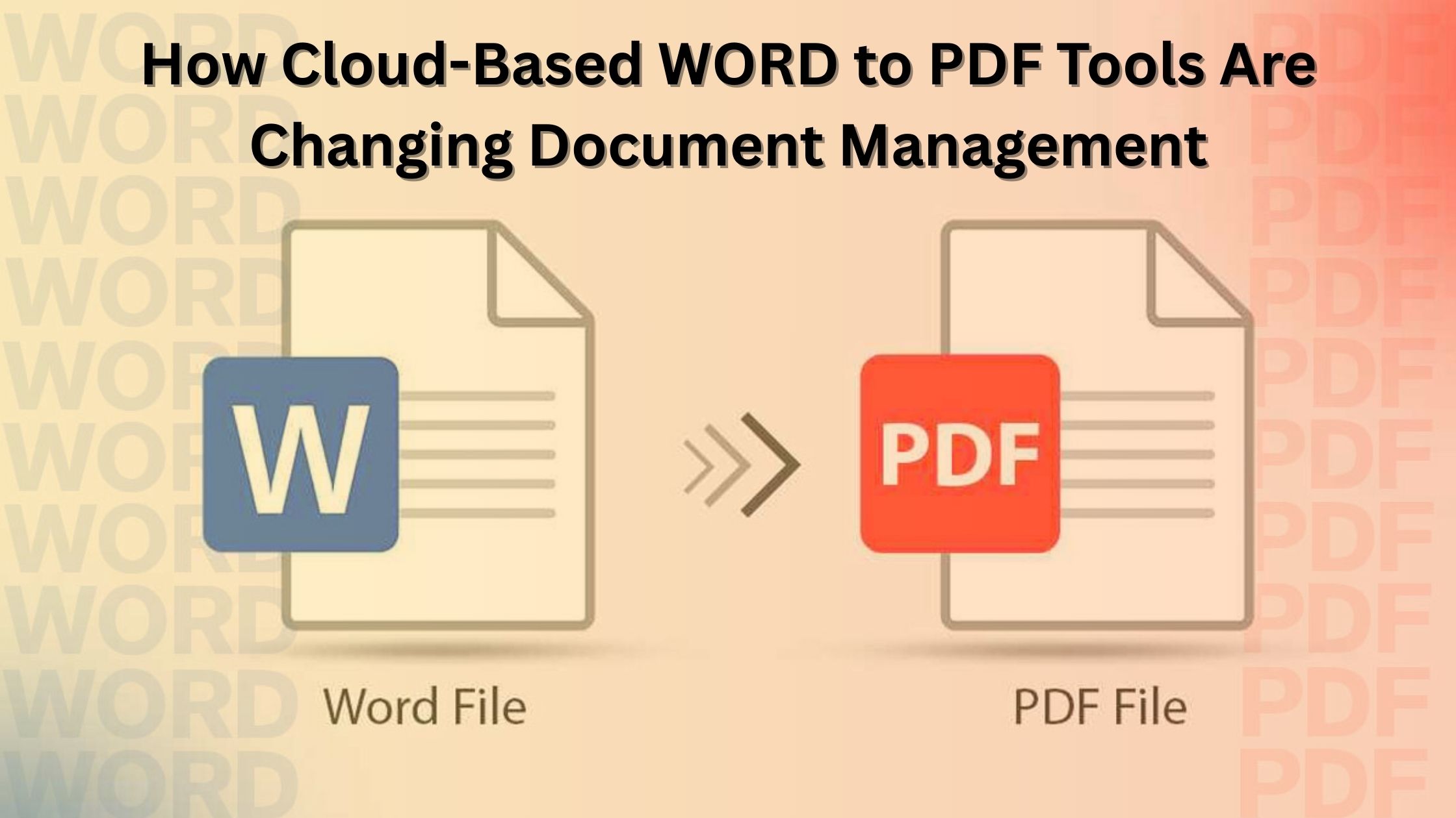 How Cloud-Based Word to PDF Tools Are Changing Document Management