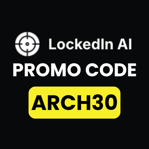 LockedIn Ai Promo Code : (ARCH30) Flat 30% Off On Subscription Plan