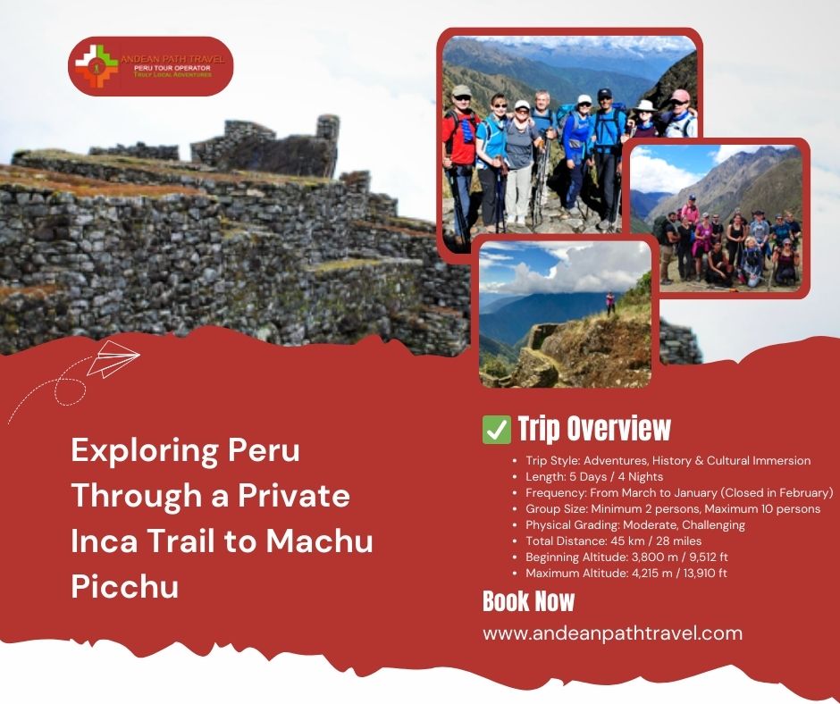 Exploring Peru Through a Private Inca Trail to Machu Picchu