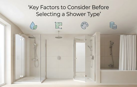 Key Factors to Consider Before Selecting a Shower Type