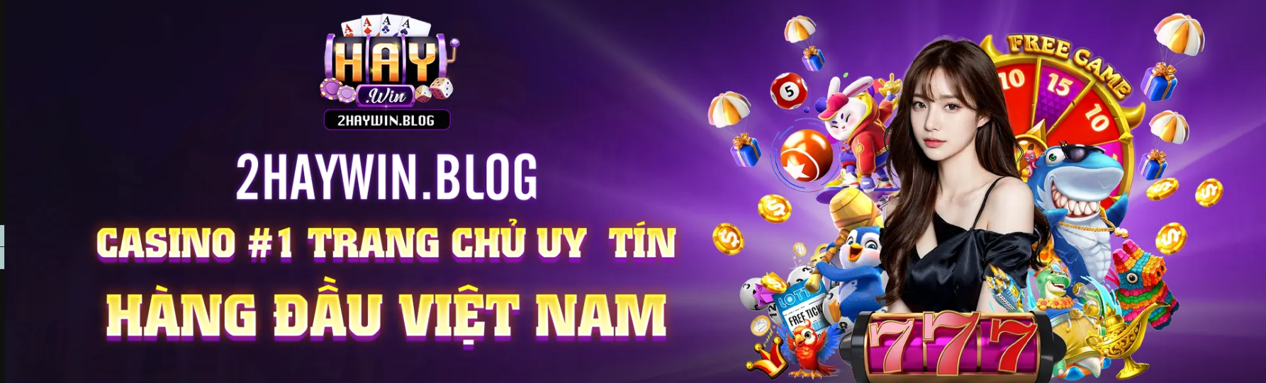 Haywin – Cổng game giải trí đổi thưởng uy tín, tốc độ hàng đầu