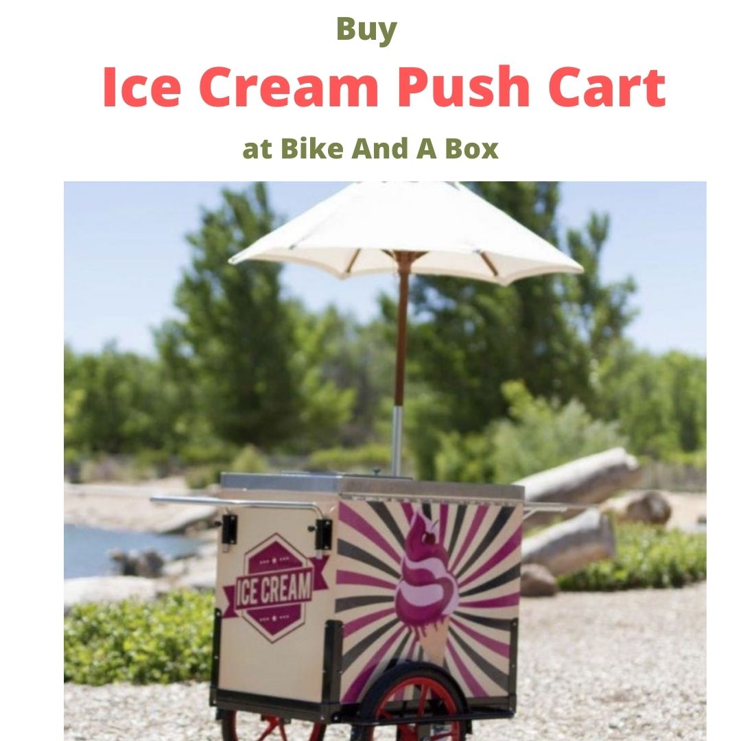 Ice Cream Push Cart | Bike and A Box