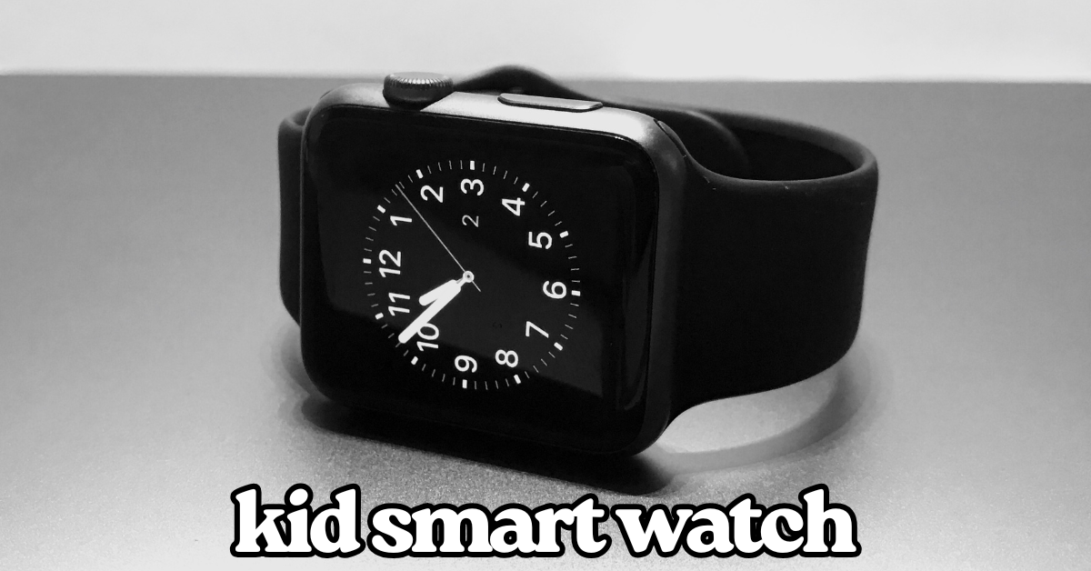 Keep Your Kids Safe and Connected with the Ultimate Kid Smart Watch